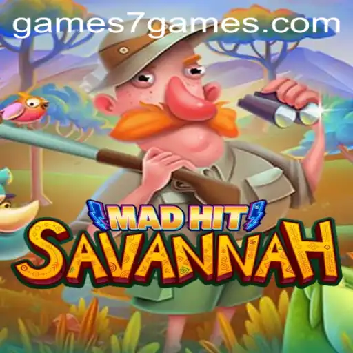 MadHitSavannah: An Exciting Adventure in the World of 7games