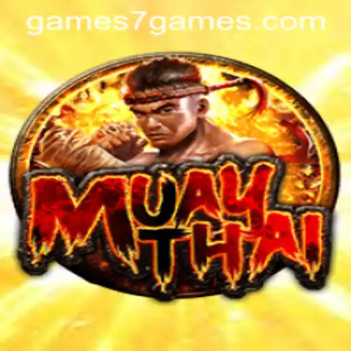 MuayThai in the World of 7games: A Comprehensive Guide
